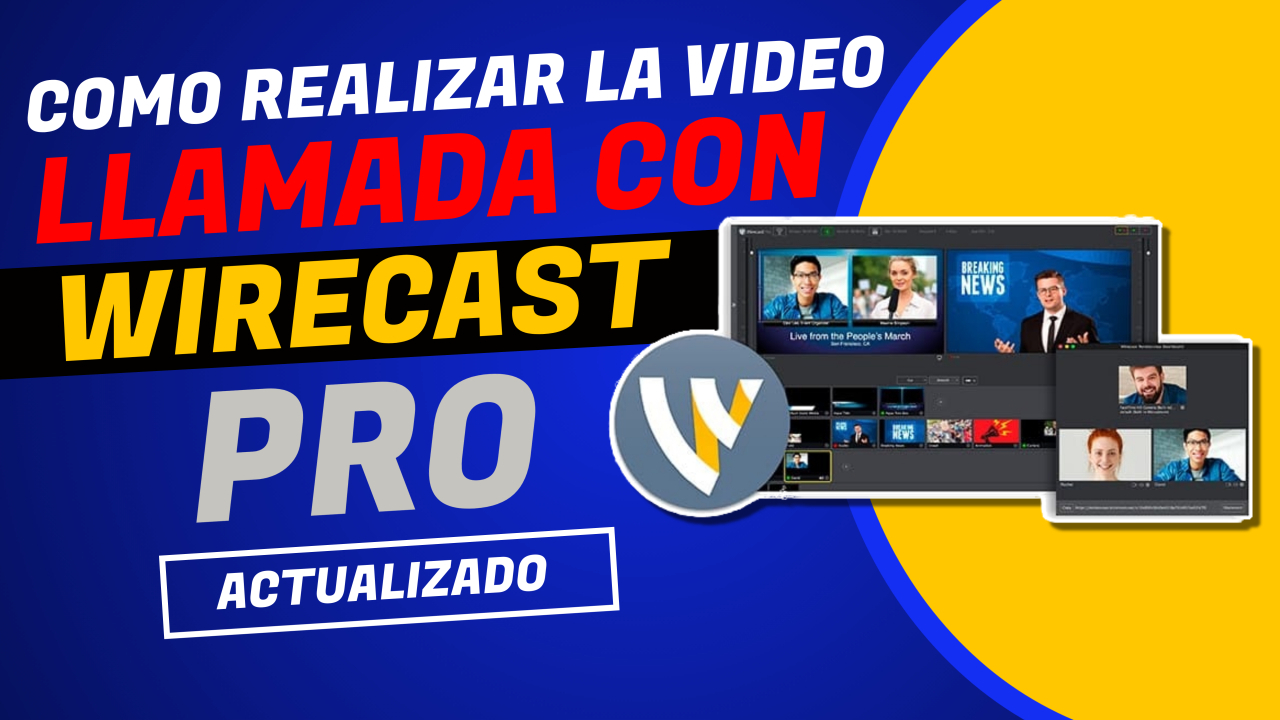 Como Realizar la Video llamada con wirecast pro